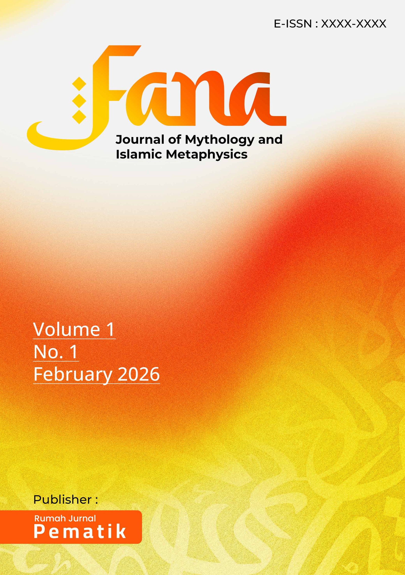 					View Vol. 1 No. 1 (2026): Fana: Journal of Mythology and Islamic Metaphysics
				